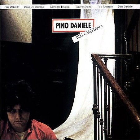 CD Pino Daniele- Bella'mbriana