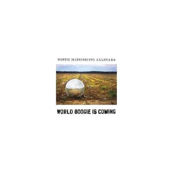 CD NORTH MISSISSIPPI ALLSTARS- WORLD BOOGIE IS COMING