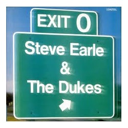 LP STEVE EARLE & THE DUKES EXIT 0