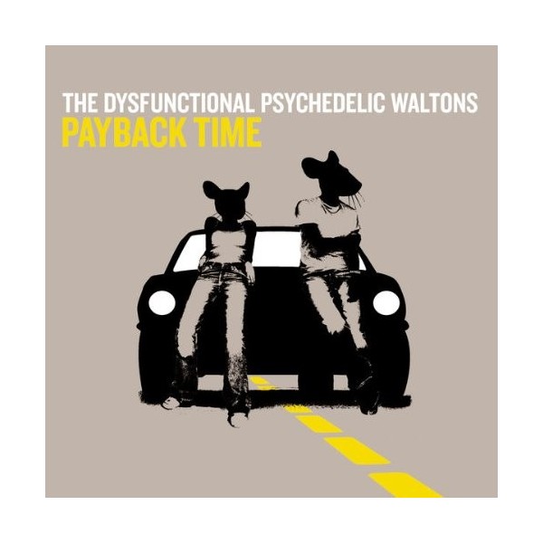 CDS THE DYSFUNCTIONAL PSYCHEDELIC WALTONS PAYBACK TIME 5099767358627