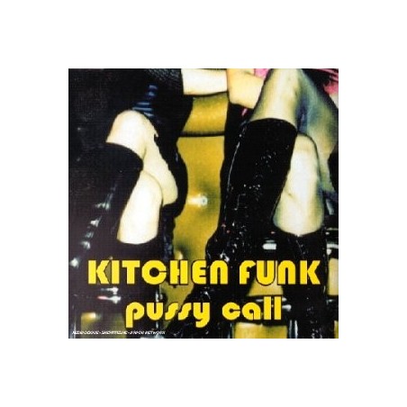 CDS KITCHEN FUNK PUSSY CALL 685738745029