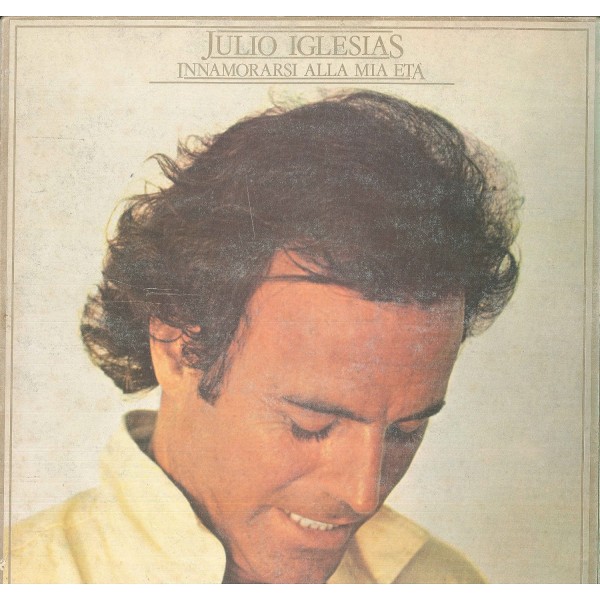 LP JULIO IGLESIAS INNAMORARSI ALLA MIA ETA'