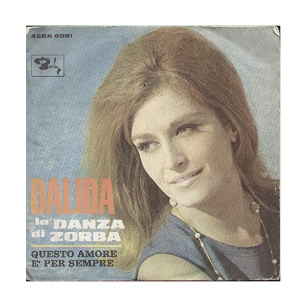 LP DALIDA LA DANZA DI ZORBA/QUESTO AMORE E' PER SEMPRE 7'' 45 GIRI