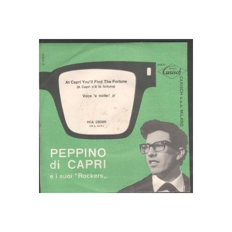 LP PEPPINO DI CAPRI E I SUOI ROCKERS AT CAPRIL YOU'LL FIND THE FORTUNE/VOCE 'E NOTTE 7 INCH (7" VINYL 45) ITALIAN CARISH